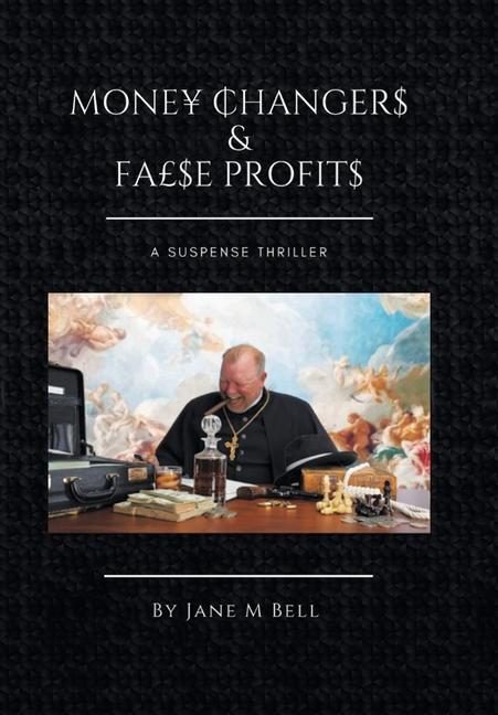 Money Changers and False Profits (Hardcover)