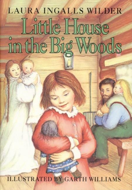 Little House in the Big Woods (Little House #1)  - Hardcover