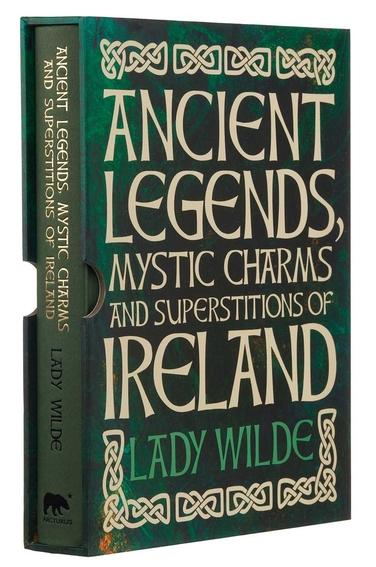 Ancient Legends, Mystic Charms and Superstitions of Ireland